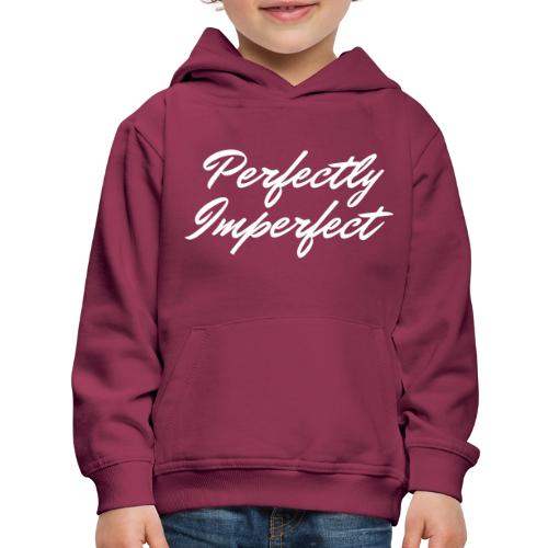 Perfectly Imperfect Merch - Kids‘ Premium Hoodie