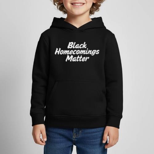 Black Homecomings Matter (White Print) - Kids‘ Premium Hoodie