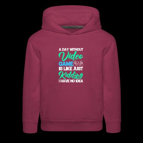 A Day Without Gaming? No Idea! - Kids‘ Premium Hoodie