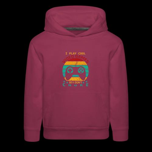 I Play Cool Video Games So I Don't Choke - Kids‘ Premium Hoodie