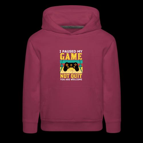 I Paused My Game, Not Quit! - Kids‘ Premium Hoodie