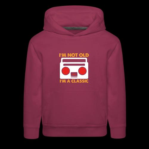 I'm Not Old, I'm a Classic (Boombox) - Kids‘ Premium Hoodie