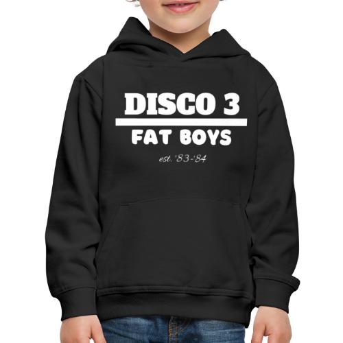 Disco 3/Fat Boys est. 83-84 - Kids‘ Premium Hoodie