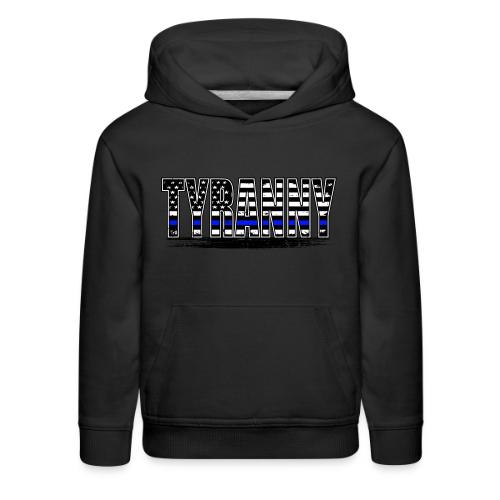 Tyranny underlined Black stroke - Kids‘ Premium Hoodie