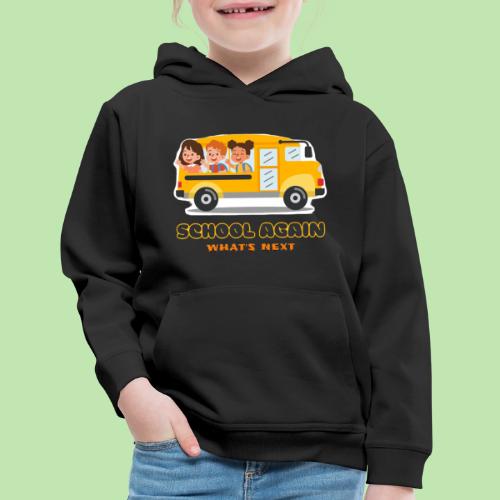 first day of school outfit- school again - Kids‘ Premium Hoodie