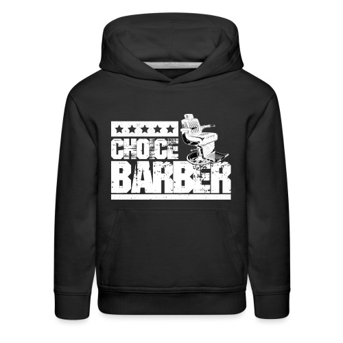 Choice Barber 5-Star Barber T-Shirt - Kids‘ Premium Hoodie
