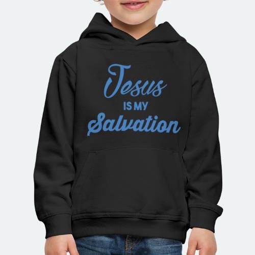 Jesus is My Salvation. Blue - Kids‘ Premium Hoodie