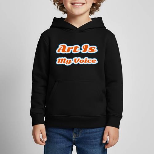 Art Is My Voice — Express Yourself Script - Kids‘ Premium Hoodie