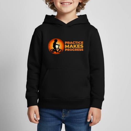 Practice makes progress - Kids‘ Premium Hoodie