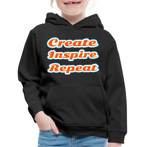Create, Inspire, Repeat — Artist Life Script - Kids‘ Premium Hoodie