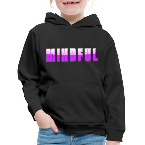 Mindful Typography Minimalist Design - Kids‘ Premium Hoodie