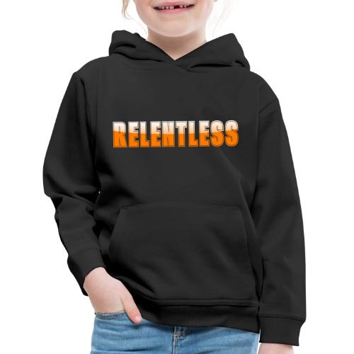Relentless Motivation Design – Bold Statement - Kids‘ Premium Hoodie