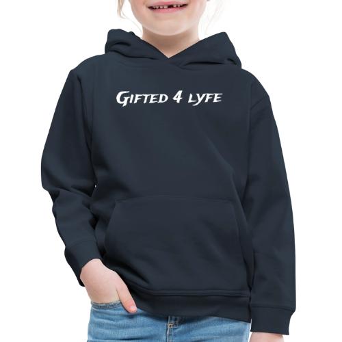 GIFTED 4 LYFE - Kids‘ Premium Hoodie