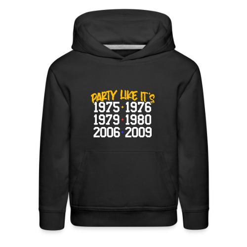 Party Like - Kids‘ Premium Hoodie