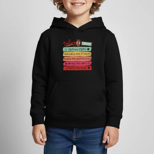 Harmony Collection - Today I Choose - Kids‘ Premium Hoodie