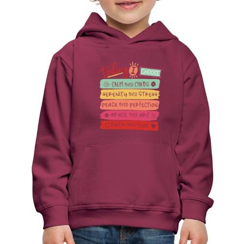 Harmony Collection - Today I Choose - Kids‘ Premium Hoodie