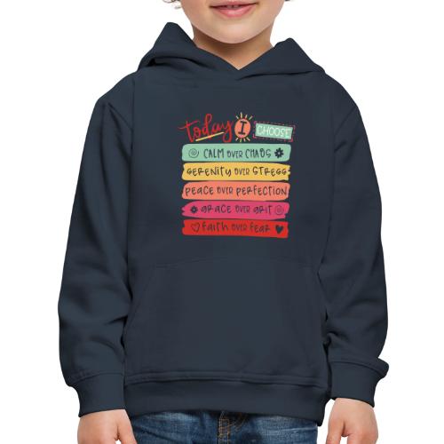 Harmony Collection - Today I Choose - Kids‘ Premium Hoodie