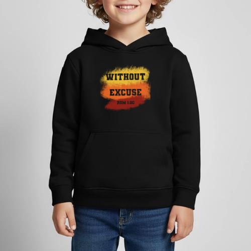 Without Excuse - Romans 1:20 - Kids‘ Premium Hoodie