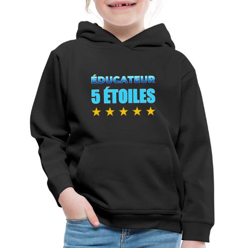 Éducateur 5 Étoiles - Kids‘ Premium Hoodie