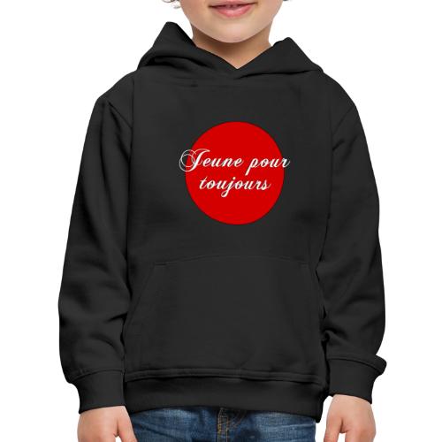 Jeune pour toujours - Kids‘ Premium Hoodie
