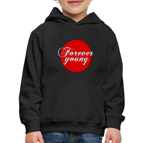 Forever Young, timeless Youth - Kids‘ Premium Hoodie