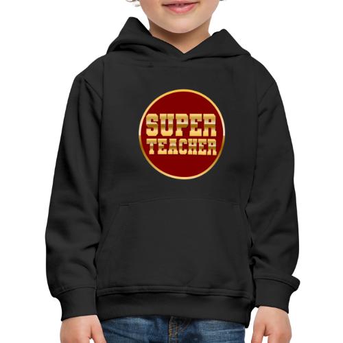 Super Teacher - Kids‘ Premium Hoodie