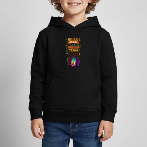 Dream Team Inspirational Graphic - Kids‘ Premium Hoodie