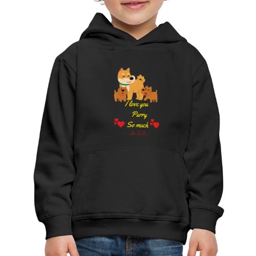 Cute Dog Family Love – “I Love You Purry So much - Kids‘ Premium Hoodie