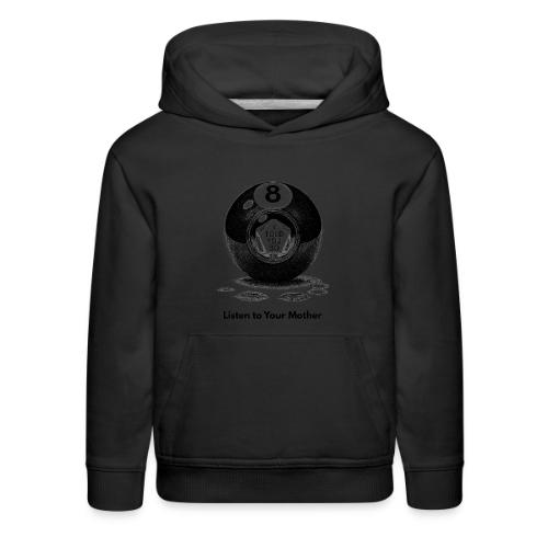 Sarcastic Mom T-Shirt Magic 8-Ball Oracle - Kids‘ Premium Hoodie