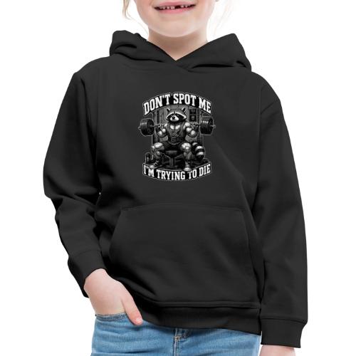 Raccoon Lifter Don’t Spot Me - Kids‘ Premium Hoodie