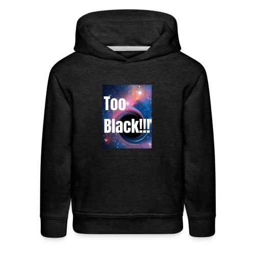 Too Black blackhole 1 - Kids‘ Premium Hoodie