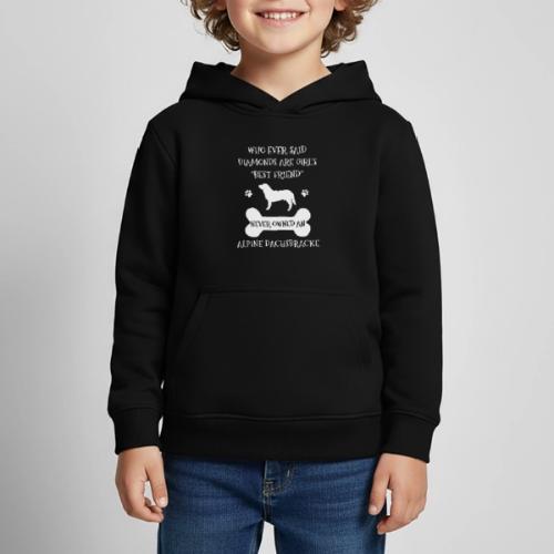 My Best Friend Is Alpine Dachsbracke Cool Gift - Kids‘ Premium Hoodie