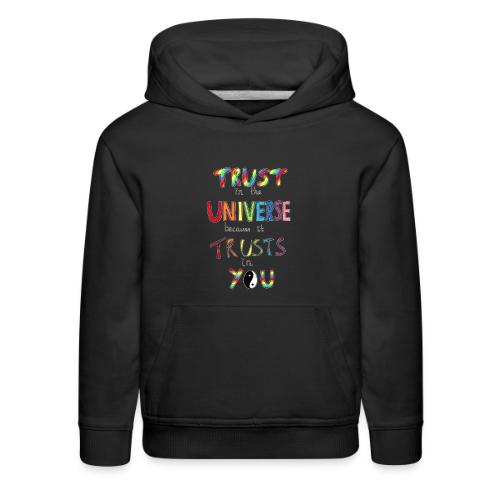 Trust In The Universe - Kids‘ Premium Hoodie