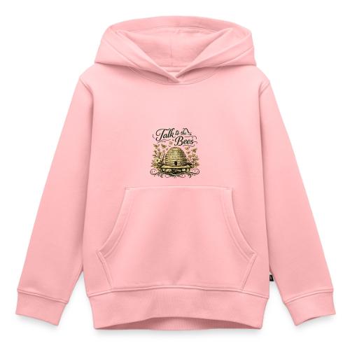 Talk To The Bees - Kids‘ Premium Hoodie