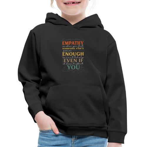 Empathy Quote Chalkboard Style Inspirational T-Shi - Kids‘ Premium Hoodie