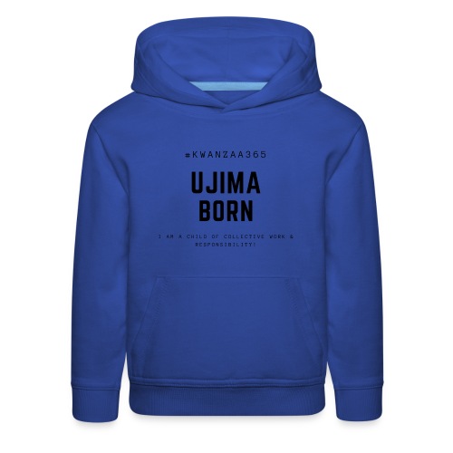 ujima born shirt - Kids‘ Premium Hoodie