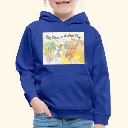 Play Music on the Porch Day Book! - Kids‘ Premium Hoodie