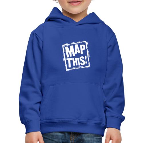 MapThis! White Stamp Logo - Kids‘ Premium Hoodie