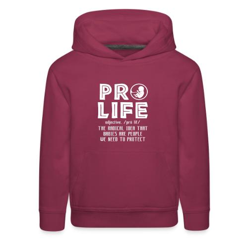 PRO LIFE definition - Kids‘ Premium Hoodie