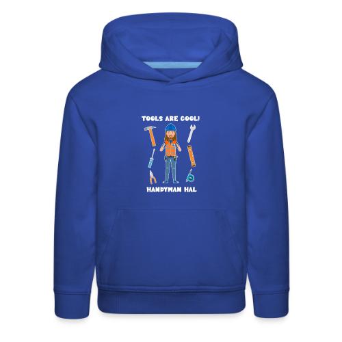 Handyman Hal Tools are Cool! - Kids‘ Premium Hoodie