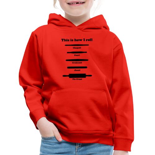 This is how I roll ing pins - Kids‘ Premium Hoodie