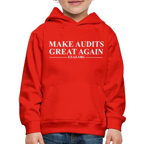 MAGA MAKE AUDITS GREAT AGAIN - Kids‘ Premium Hoodie
