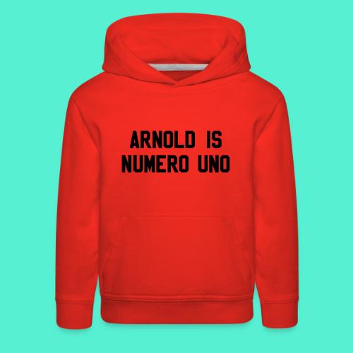 arnold is numero uno - Kids‘ Premium Hoodie