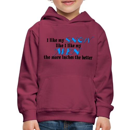 Snow & Men - The More Inches the Better - Kids‘ Premium Hoodie