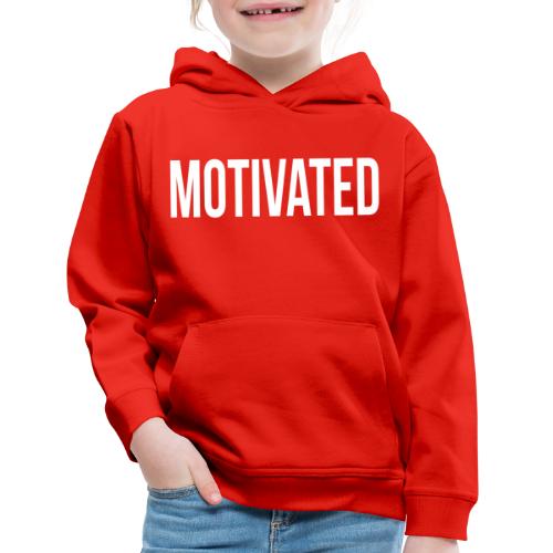 Motivated - Kids‘ Premium Hoodie