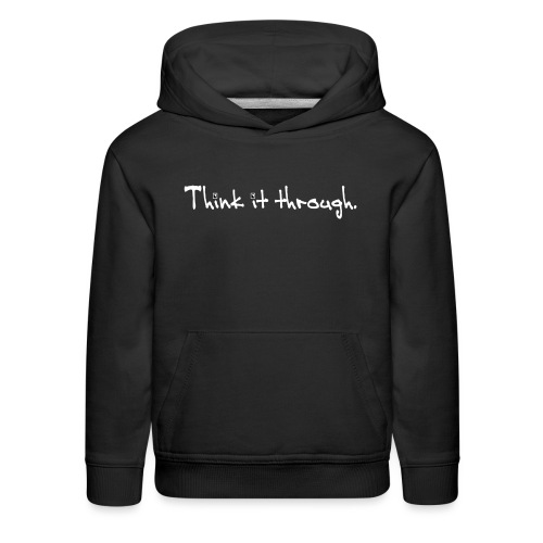 Think It through - Kids‘ Premium Hoodie