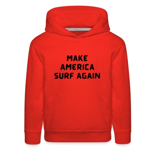 Make America Surf Again! - Kids‘ Premium Hoodie