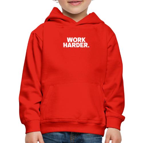 Work Harder distressed logo - Kids‘ Premium Hoodie