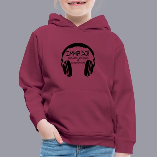 I'M A DJ! - Kids‘ Premium Hoodie