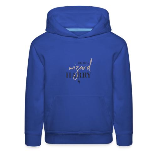 Yer A Wizard Harry - Kids‘ Premium Hoodie